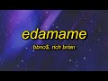 bbno$ & Rich Brian - edamame (Lyrics) | balls hanging low while i pop a bottle off a yacht