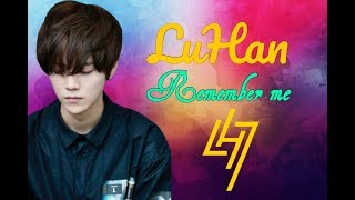 LuHan Remember me (COCO/Tiffany Young)