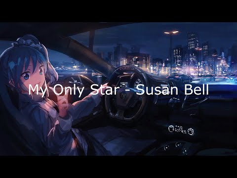 My Only Star - Susan Bell (Extended Version) [Nightcore + Lyrics]