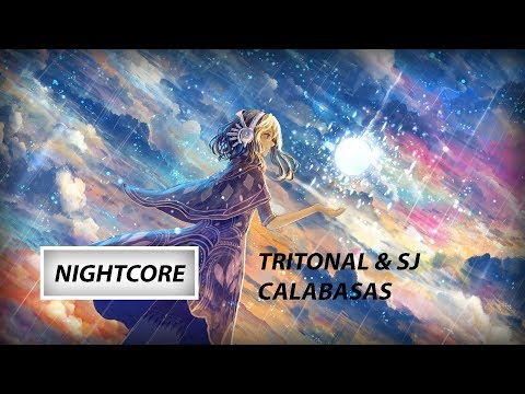 Nightcore - Calabasas [Tritonal +Sj]