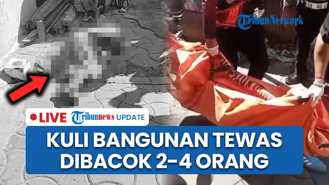LIVE: Terlibat Cekcok, Kuli Bangunan asal Sampang Tewas Dibacok hingga 4 Orang di Surabaya