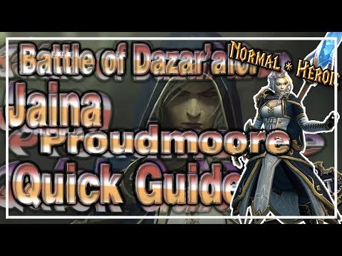 Jaina Proudmoore│Battle of Dazar'alor│QUICK GUIDE (Normal & Heroic)