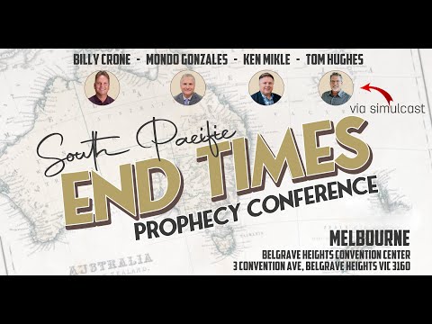 End Times Prophecy Conference - Session 7 - Ken Mikle - The Spiritual Battle -  Global Government.