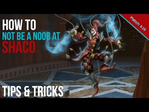 League Of Legends: How To Not Be A Noob At Bruiser Shaco