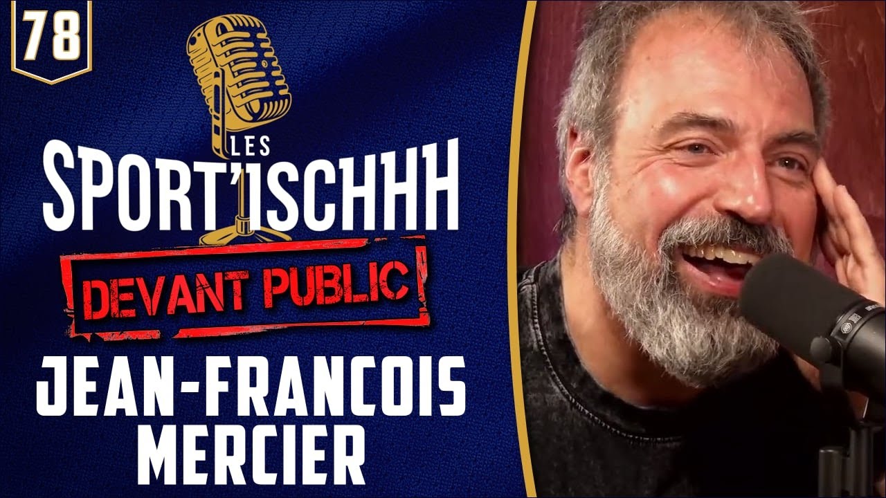 Les Sport'ischhh #78 - Jean-François Mercier
