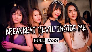 Download lagu DJ DEVIL INSIDE ME  2021 [ BREAKBEAT ] mp3