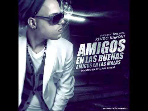 Kendo Kaponi - Amigos En La Buenas, Amigos En Las Malas (Prod. By Gaby Music & Santana)