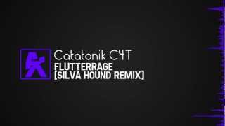 [DUB] Catatonik C4T - Flutterrage [Silva Hound Remix]