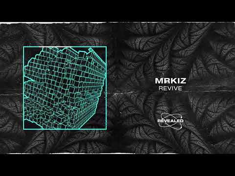 MRKIZ - REVIVE [REVEALED RECORDINGS]