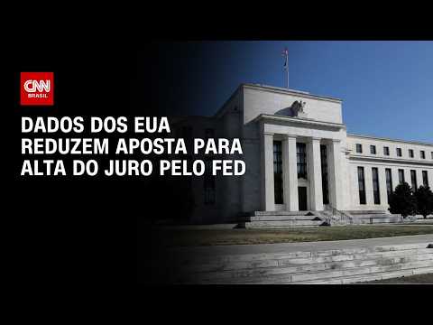 Dados dos EUA reduzem aposta para alta do juro pelo Fed | CNN MERCADO