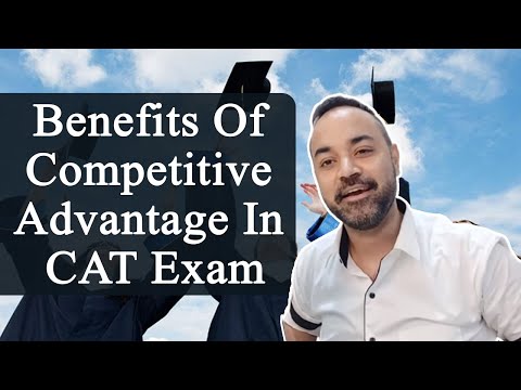 Benefits Of Competitive Advantage In CAT Exam