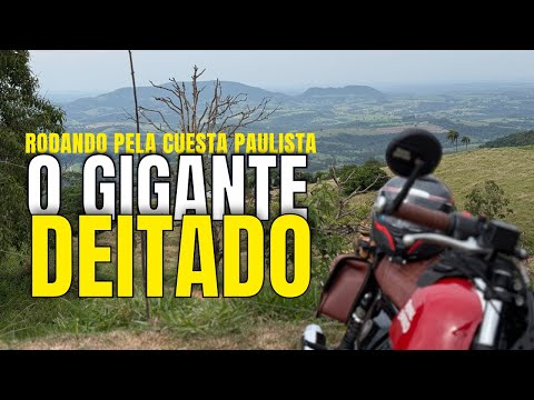 Pardinho SP: Rodamos nas Estradas na Cuesta Paulista! Gigante Deitado