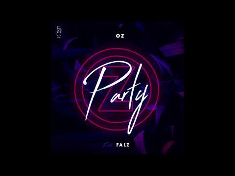 Oz. - Party ft Falz
