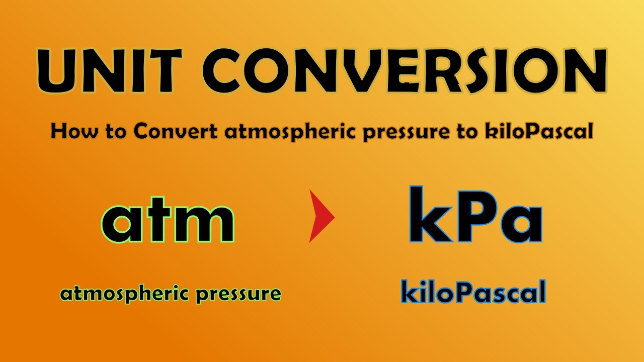Unit Conversion - How to Convert atm to kiloPascal (atm to kPa)