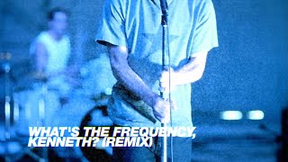 R.E.M. - &quot;What&#39;s The Frequency, Kenneth?&quot; (Monster, Remixed)