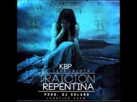 KBP - Traicion Repentina (Prod. DjRoland) 2k15