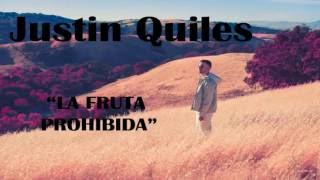 Justin Quiles - La Fruta Prohibida [Letra + Descarga]