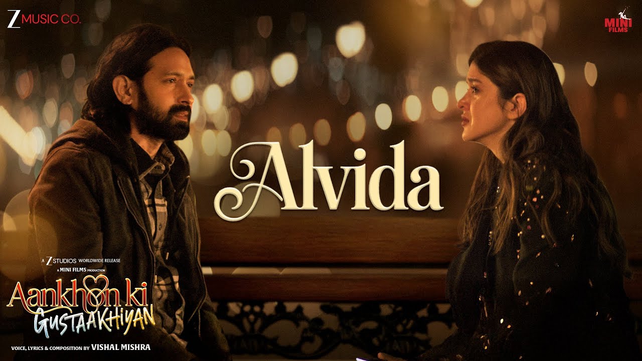 Alvida Lyrics | Aankhon Ki Gustaakhiyan | Vishal Mishra