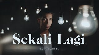 Download lagu Naim Daniel - Sekali Lagi mp3