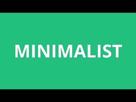 How To Pronounce Minimalist - Pronunciation Academy