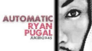 Automatic by Ryan Pugal