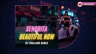 Download lagu DJ SENORITA X BEAUTIFUL NOW | THAILAND REMIX | SLOW BASS BOOSTED | #dj #music #viral #remix #tiktok mp3