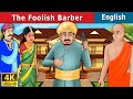 Foolish Barber In English Stories For Teenagers EnglishFairyTales