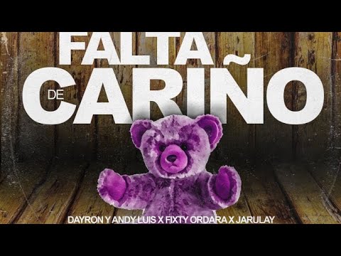 Dayron & Andy Luis Ft Fixty Ordara & Ja Rulay  - Falta De Cariño (Video Oficial)