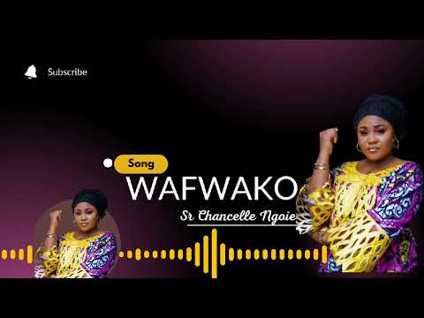 Chancelle Ngoie-Wafwako (Official audio)