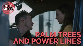 Palm Trees and Power Lines | English Full Movie | Drama