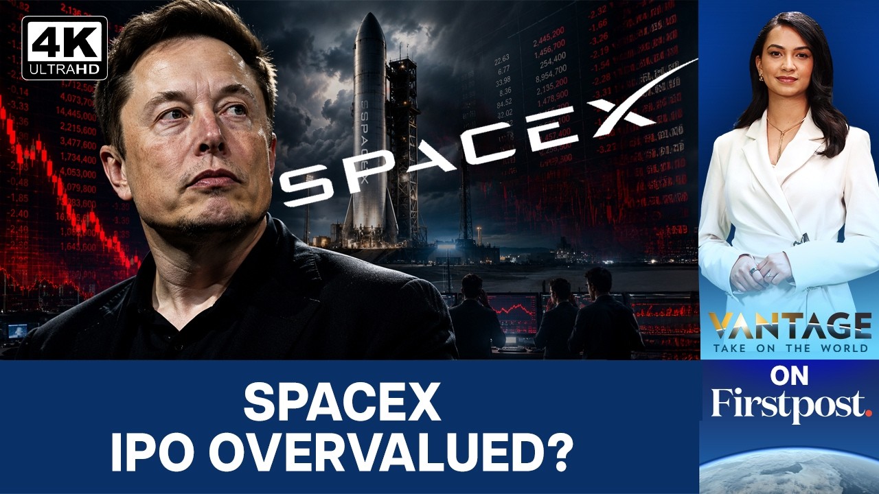 SpaceX's Historic IPO: Record Demand, Huge Valuation And Big Questions | Vantage on Firstpost | 4K