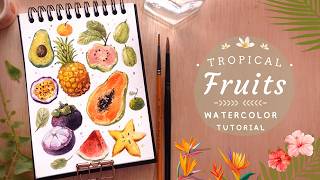 Let loose with watercolors: Paint these Colourful Tropical Fruits!