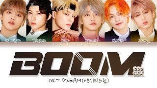 NCT DREAM (엔시티 드림) 'BOOM' (Color Coded Lyrics Eng/Rom/Han/가사) NCT DREAM (엔시티 드림) 'BOOM' (Color Coded Lyrics Eng/Rom/Han/가사)