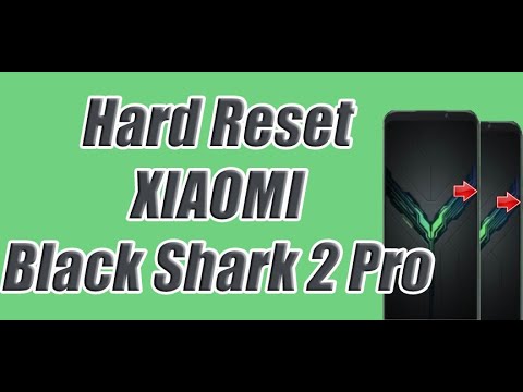 Hard Reset XIAOMI Black Shark 2 Pro