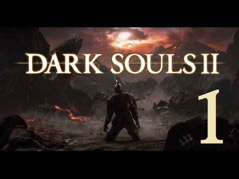 Dark Souls 2 - Let's Play Part 1: Things Betwixt