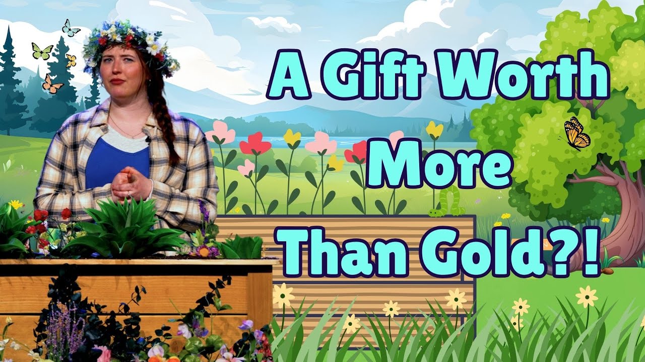 A Gift Worth More Than Gold?! | Full Bloom