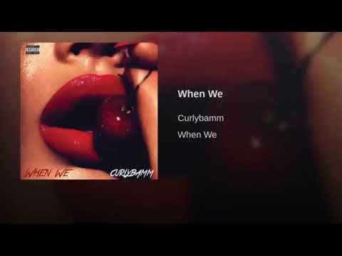 Curlybamm - When We (Official Remix)