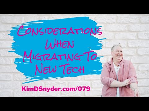 079 Considerations When Migrating To New Tech