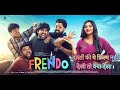 Frendo Full Movie Hindi Tushar S Twinkal P Kushal M Deep V Jay P New Hindi Dubbed Movie