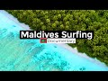 Liveaboard & Surfing in the Maldives (Documentary in 4k)