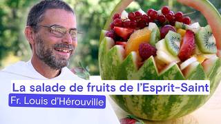 Les fruits de l'Esprit Saint - Frère Louis d'Hérouville