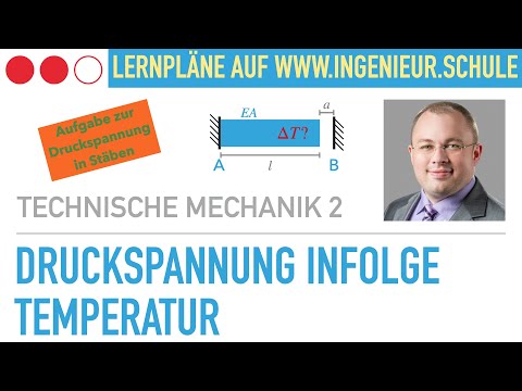Druckspannung infolge Temperatur berechnen – Technische Mechanik 2