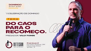 DO CAOS PARA O RECOMEÇO | VILLY FOMIN - 20/10/24