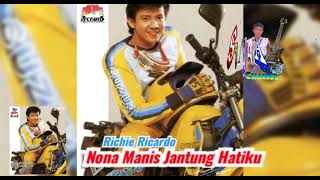 Download lagu Nona Manis Jantung Hatiku Richie Ricardo... mp3