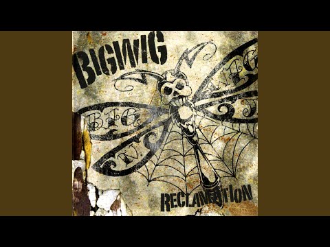 Reclamation - Bigwig