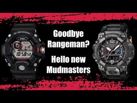 Goodbye Rangeman(!?!), Hello new Mudmasters - Casio G-Shock Update