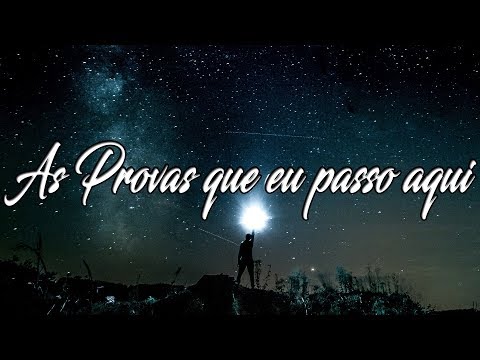 As Provas Que Eu Passo Aqui video