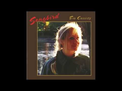 Eva Cassidy - Songbird