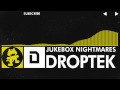 Electro Droptek Jukebox Nightmares Monstercat Release