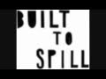 Built to Spill - Center Of The Universe 